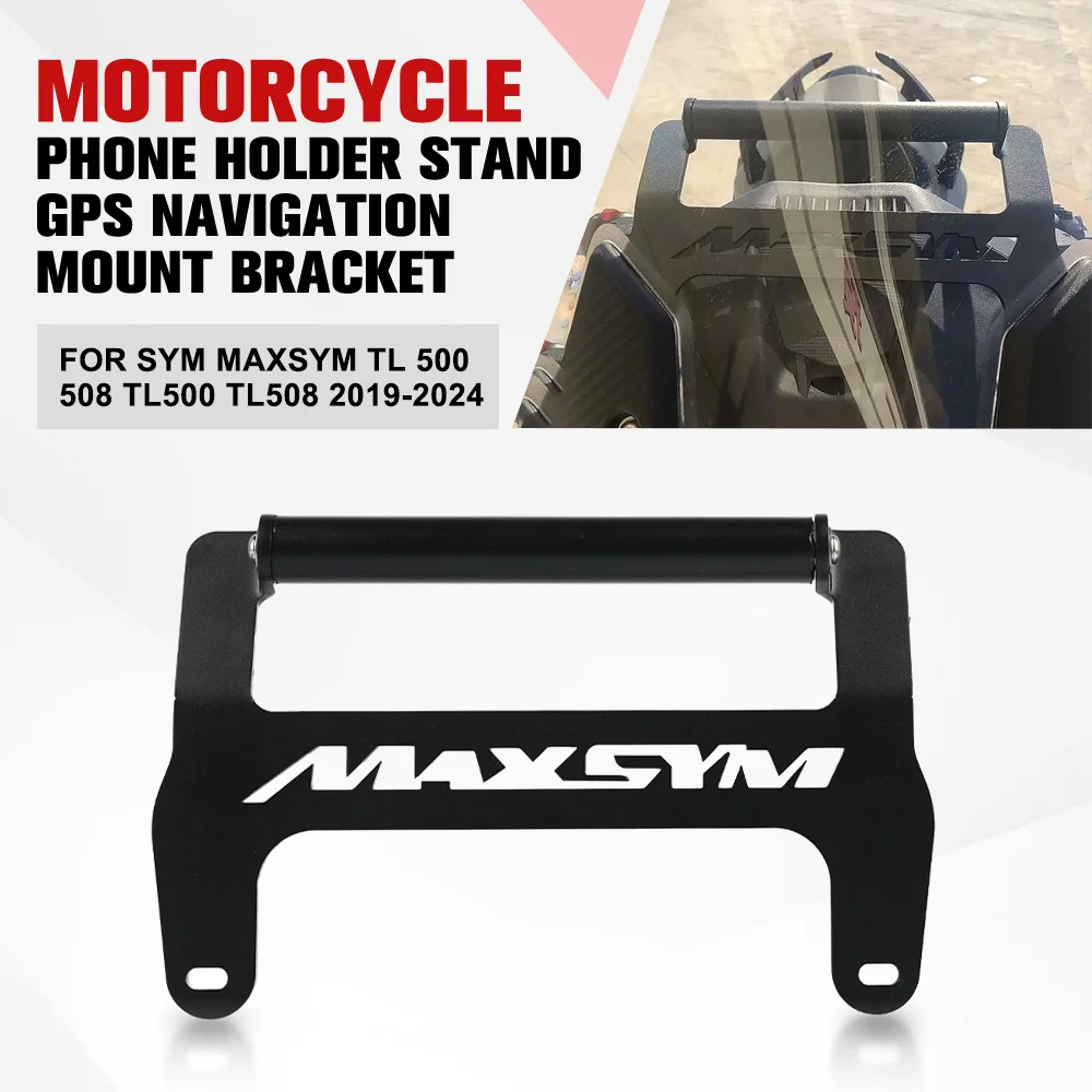 2019-2024 For SYM MAXSYM TL 500 TL 508 TL500 TL508 2023 2022 2021 Motorcycle Phone Holder Stand GPS Navigation Bracket Holder