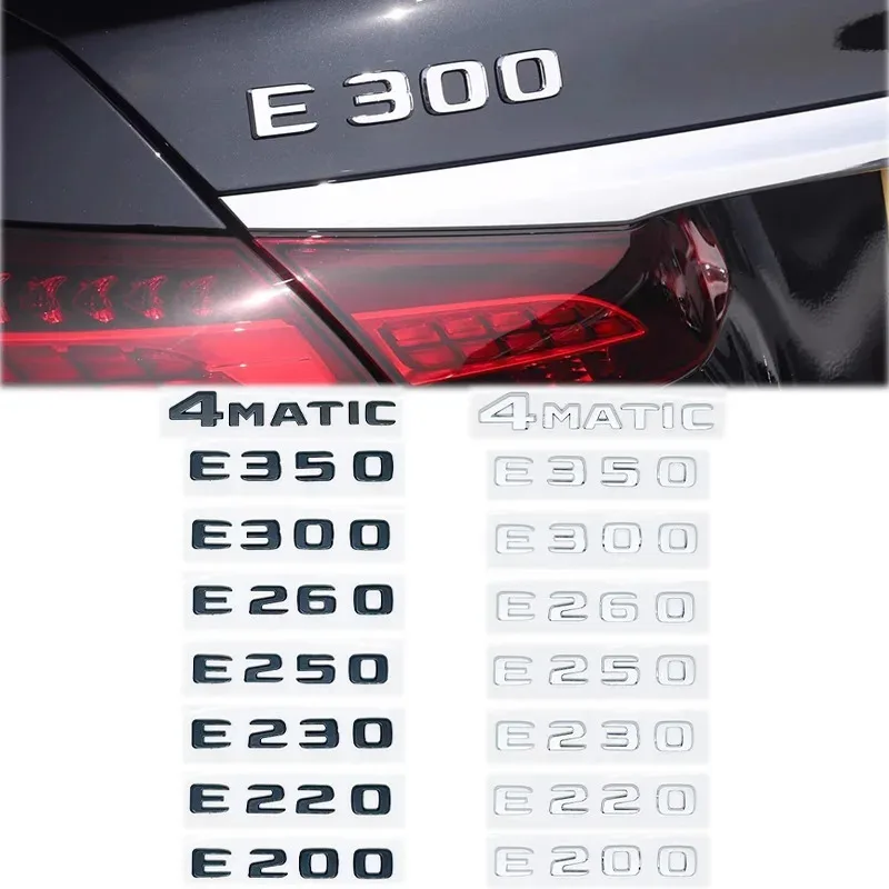 

Car Trunk Letters Logo Emblem Badge Decals Sticker For Mercedes Benz E Class E200 E220 E230 E250 E260 E300 E350 E400 W212 W213