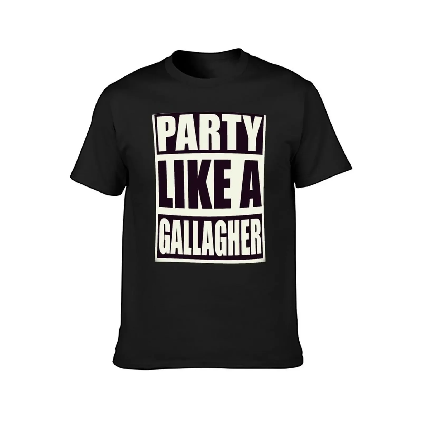 Party like a Gallagher! T-Shirt quick drying plus size clothes mens plain t shirts