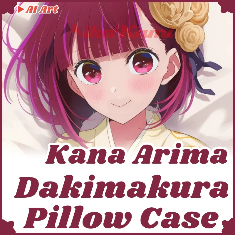 Kana Arima Kimono Dakimakura Oshi No Ko Pillowcase Full Body Hugging Pillow Case Cushion Cover Home Bedding Decor Gift Xmas SHM