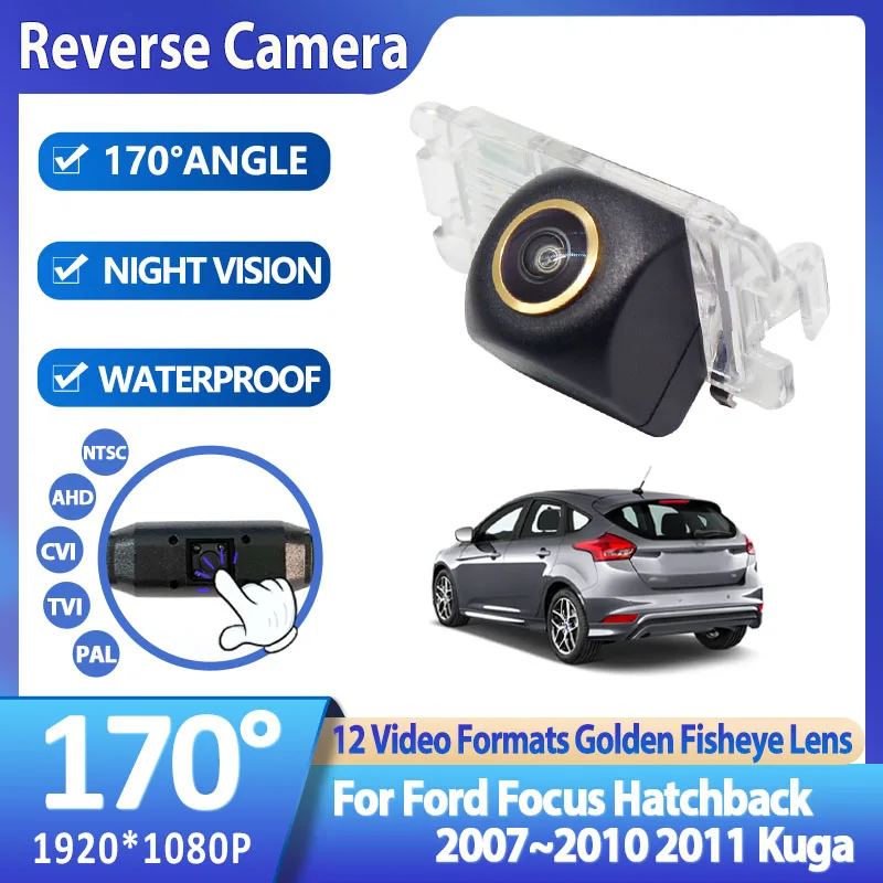 AHD 1080P 170° Golden Fisheye Vehicle Car Rear View Camera For Ford Focus Hatchback 2007 2008 2009 2010 2011 Kuga Accessories