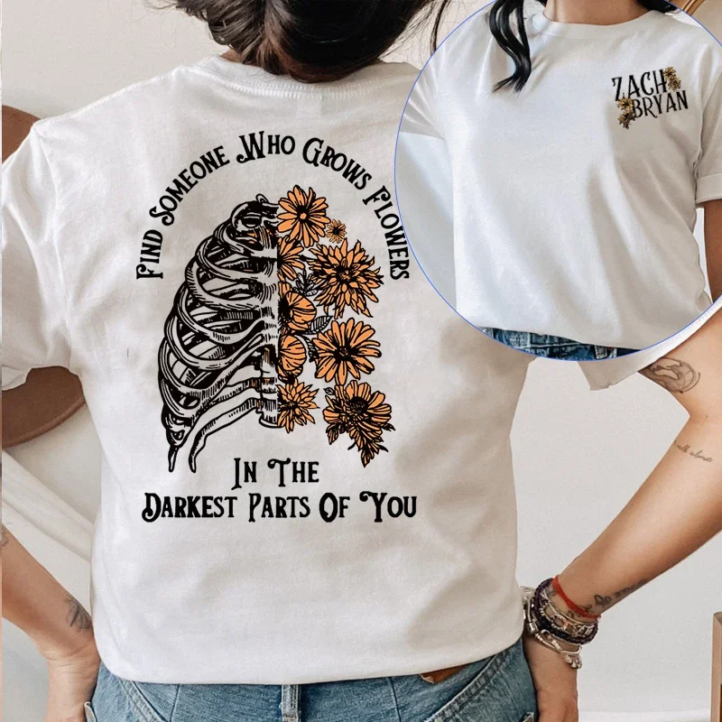 

Zach Bryan T Shirt Women Men Find Someone Who Grows Flowers In The Darkest Parts of You Tshirt Retro Cowgirls Tees Clothing