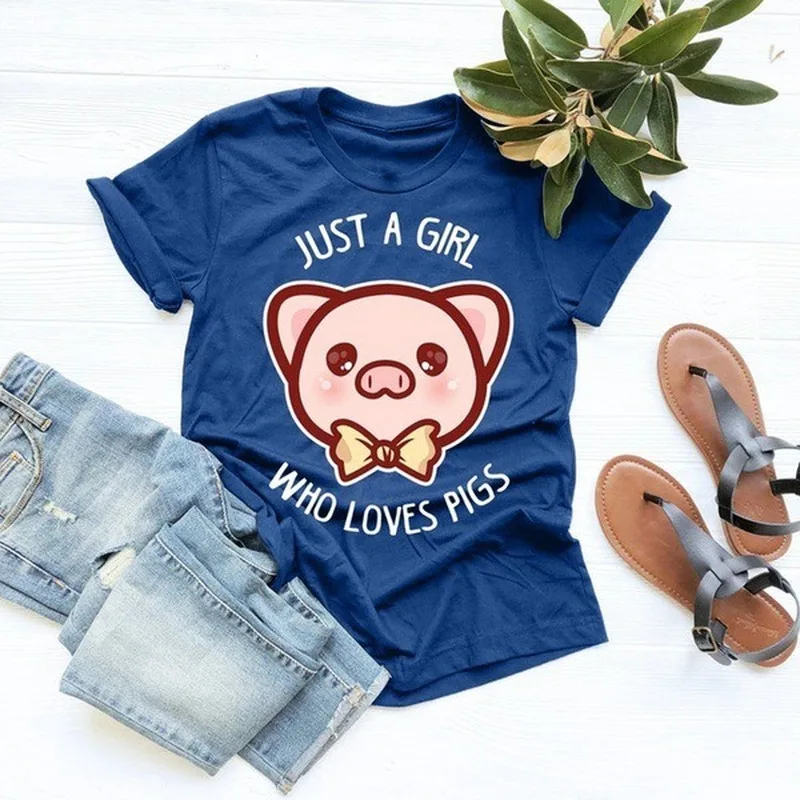 Just A Girl Loves Pigs Print T Shirt Women Short Sleeve O Neck Loose Tshirt Summer Women Tee Shirt Tops Camisetas Mujer