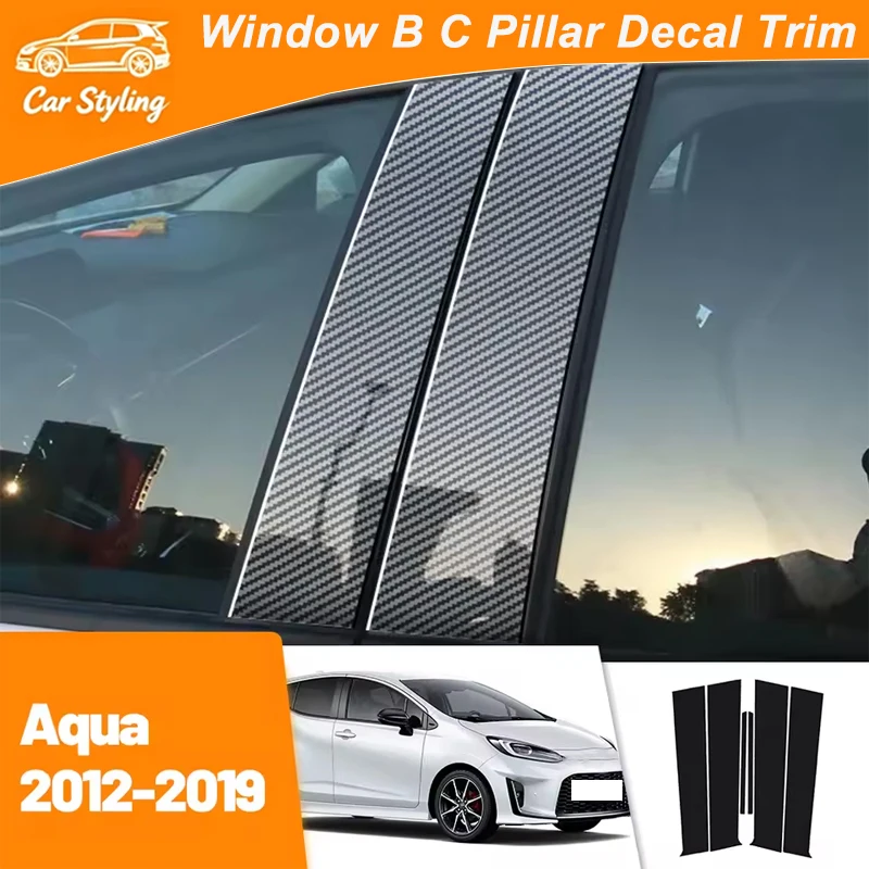 

For Toyota Aqua 2012-2019 2013 2014 2015 2016 2017 2018 Carbon Fiber Window Door Column Deal B C Pillar Post Cover Trim Sticker
