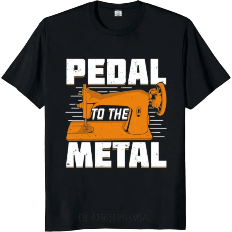 Rock Men Round Neck t-shirt Plus Size Pedal To The Metal Sewing Machine Hip-hop Man Tee shirt Soft Cotton Tee Round Neck Tee