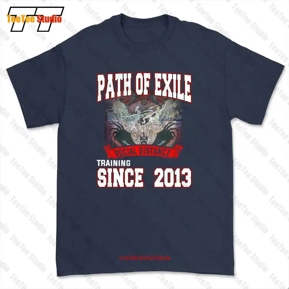 Path Of Exile Social Distance Training Since 2013 Game Player T-shirt Tee 274R