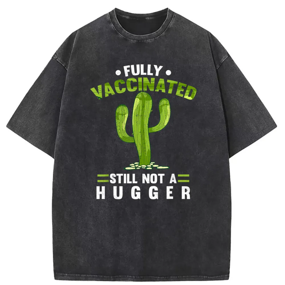 Funny Cactus T Shirt Fully Vaccinated Still Not A Hugger Vaccine Unique Unisex Long Sleeve Sweatshirts Summer/Autumn For Men