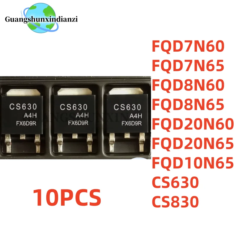 10Pcs TO-252 New FQD7N60 FQD7N65 FQD8N60 FQD8N65 FQD20N60 FQD20N65 FQD10N65 CS630 CS830 7N60 7N65 8N60 8N65 20N60 10N65 CS20N65