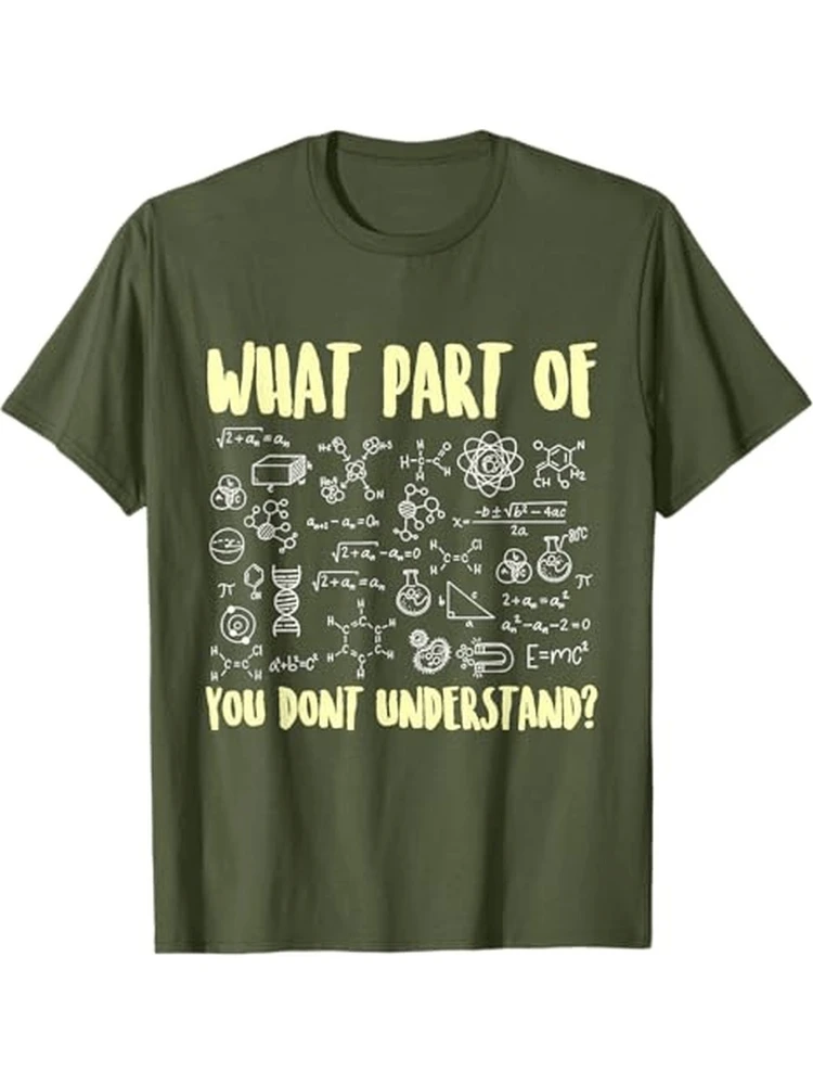 

What Part of Science Biology Chemistry You Don't Understand design-100% cotton O-neck short sleeve casual printed men's T-shirt.