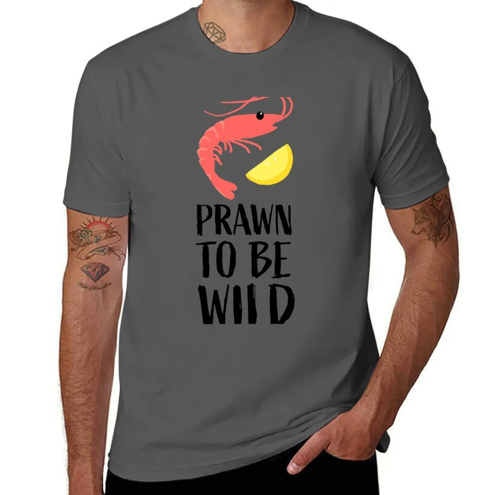 PRAWN TO BE WILD T-Shirt man t shirts cotton man t shirts for men casual T-Shirt