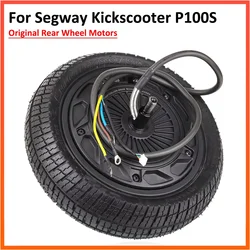Original P100S Rear Wheel Motors For Segway Kickscooter P100SU P100SE Electric Scooter 650W Engine Assembly Parts