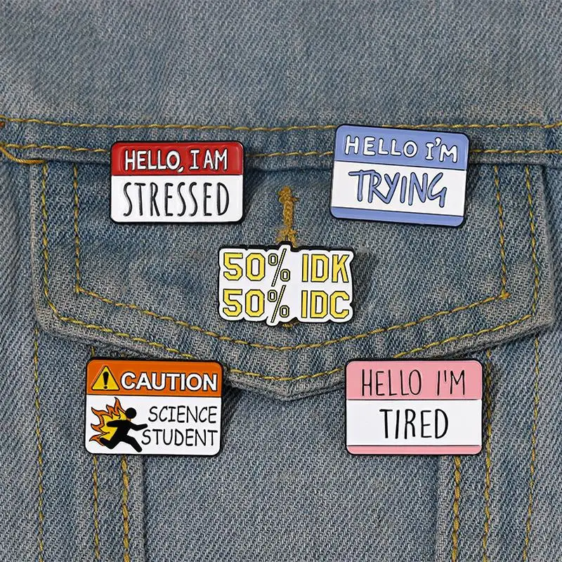 Fun Dialog Enamel Pins Custom 50% IDN 50% IDC I'm Stressed Tired Brooches Lapel Badges Quotes Jewelry Gift for Kids Friends