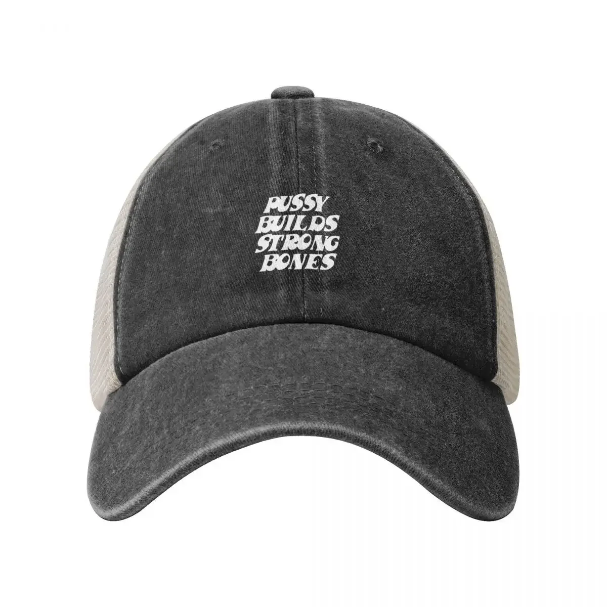 Pussy Builds Strong Bones Baseball Cap western Hat Beach Bag Men's Baseball Women's