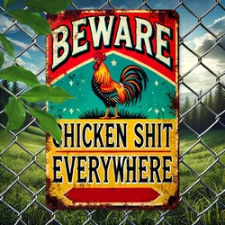 Whimsical 8x12 Inch Aluminum Beware of Chicken Poop Everywhere Sign Rustic Metal Plate Perfect for Outdoor Patio Backyard