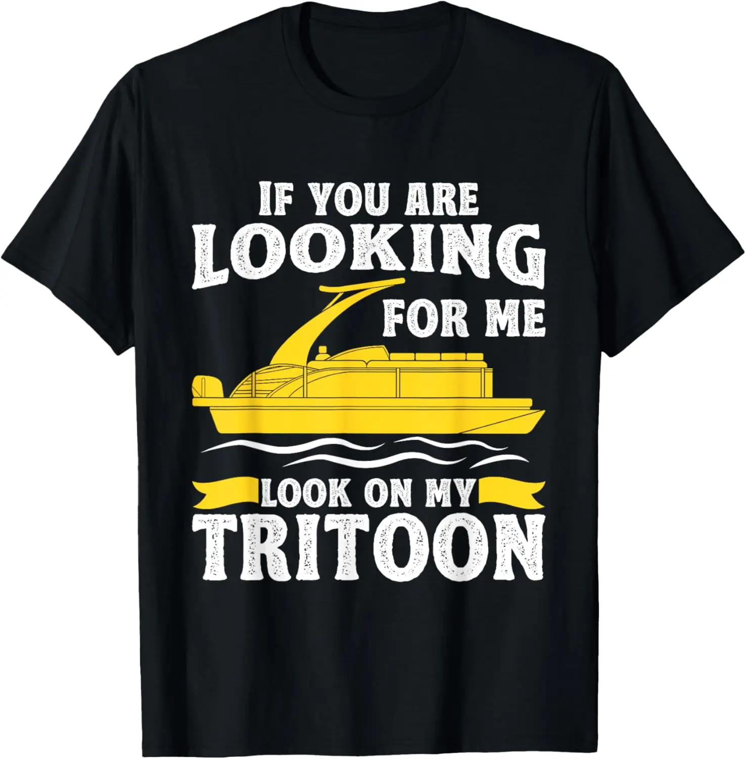 

Tritoon Boat Accessories T-Shirt