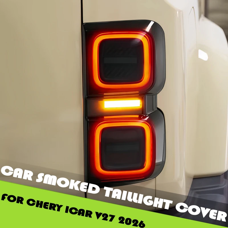

Car Smoked Taillight Cover Fit for Chery ICAR V27 2026 Modified Car Taillight Protection Frame Car Exterior Accessories