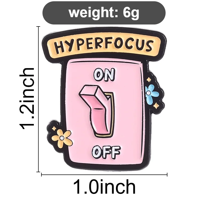 ADHD Hyperfocus Switch Enamel Pins Mental Health Quote Brooches Lapel Badge Neurodiversity Jewelry Accessory Gifts For Friends
