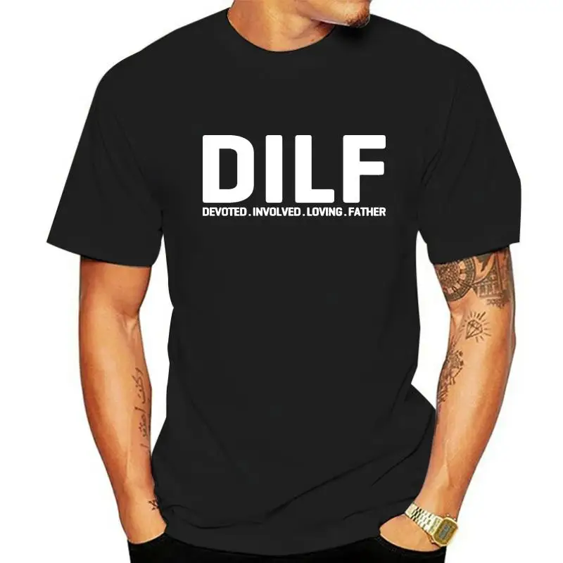 DILF Fathers Day Holiday Series T-shirts 100% Cottom