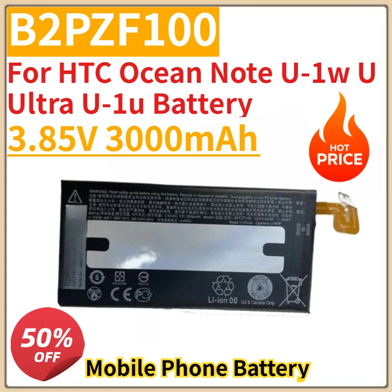 High Quality New B2PZF100 Mobile Phone Battery 3.85V 3000mAh for HTC Ocean Note U-1w U Ultra U-1u Battery