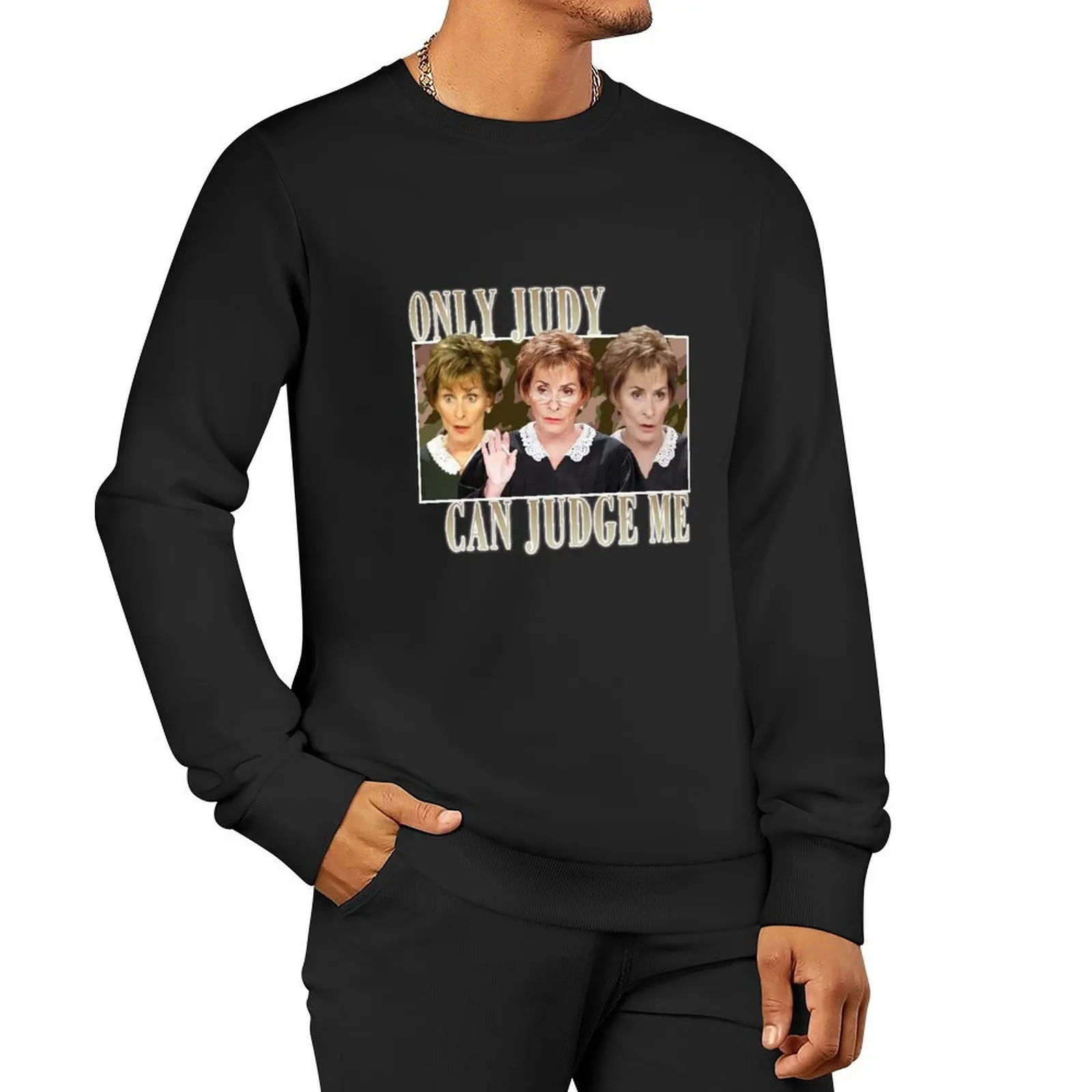 Judy can judge me funny Classic Sweatshirt clothes for men male clothes new in hoodies & sweatshirts