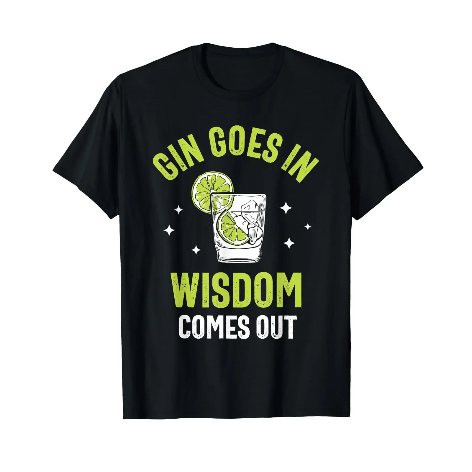 Gin Goes In Wisdom Comes Out Gins Drink Alcohol Lover T Shirt vintage Washed homme Versatile Top For Everyday Wear fashion