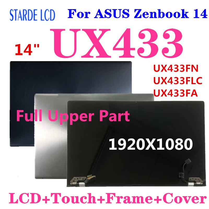 

14’’ Original For ASUS Zenbook 14 UX433 UX433FN UX433FLC UX433FA LCD Display Screen Full Assembly 1920X1080 FHD Upper Half Set