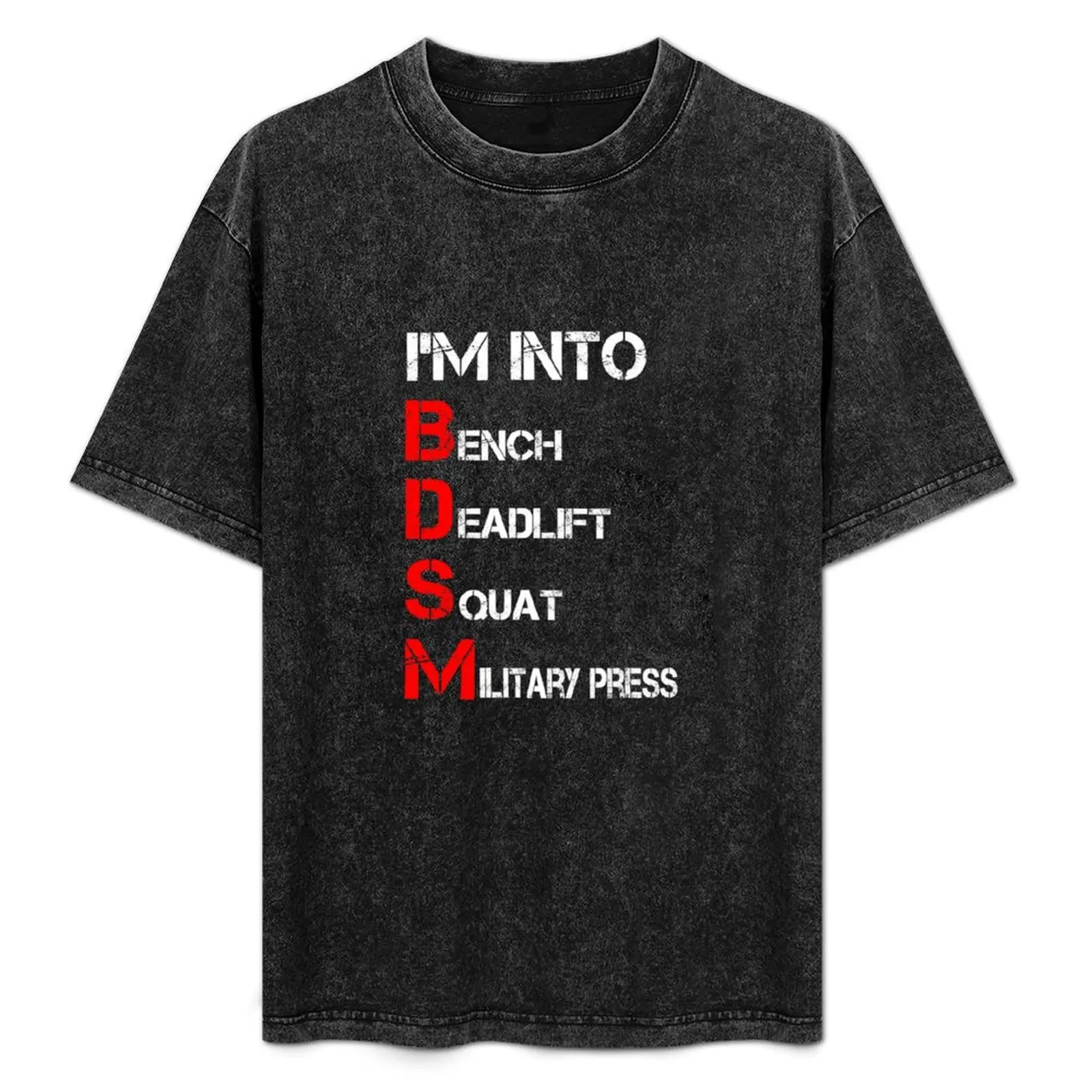 Im Into Bdsm Bench Squat Deadlift T-Shirt tees anime tshirt oversized cotton t shirt men