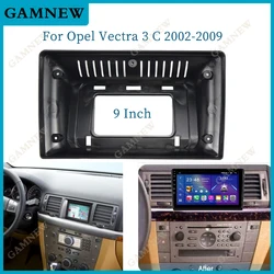 9 Inch Car Frame Fascia Adapter Canbus Box Decoder Android Radio Dash Fitting Panel Kit For Opel Vectra 3 C 2002-2009