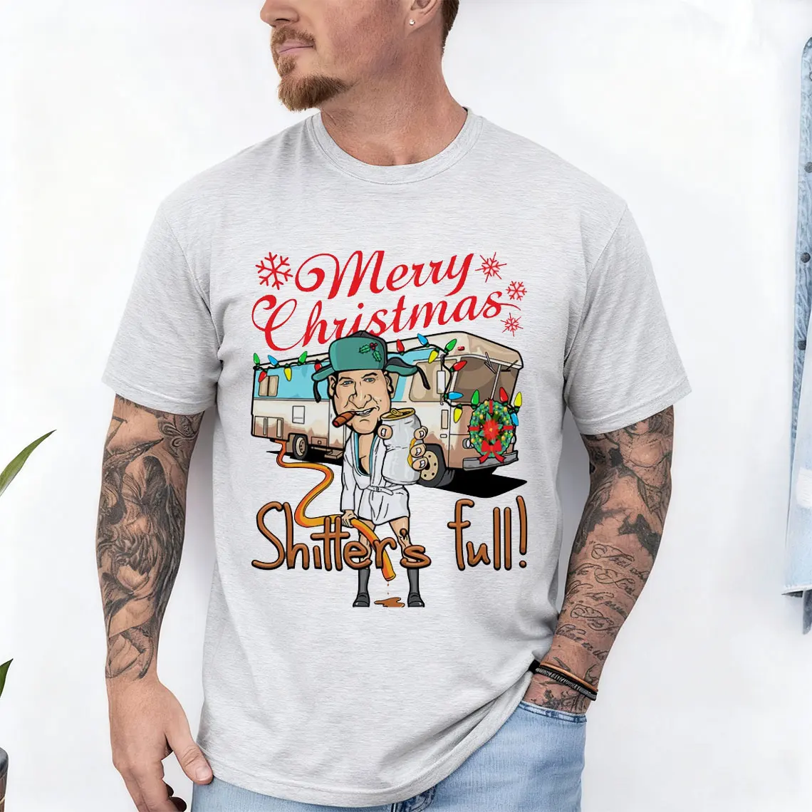 Merry Christmas Shitters Full Weird Meme Cousin Eddie Funny Gift Sarcastic Graphic Crew T-Short Sleeve Cotton Casual Comfortable