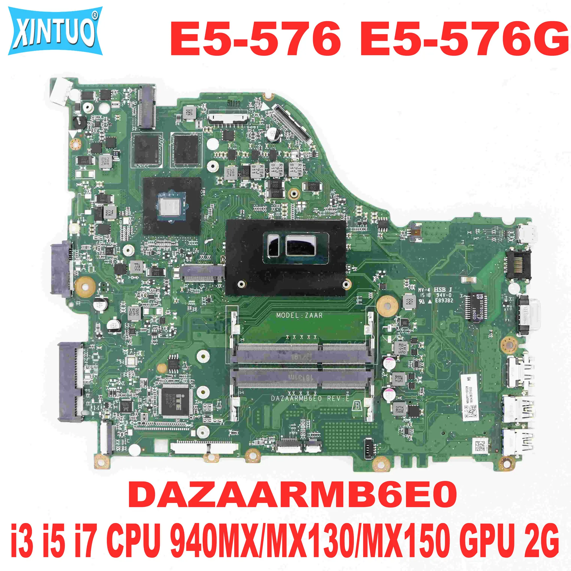 

ZAAR/DAZAARMB6E0 Motherboard for Acer Aspire E5-576 E5-576G Laptop Motherboard with i3 i5 i7 CPU 940MX/MX130/MX150 GPU 2G DDR3