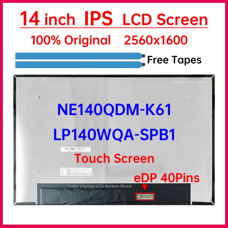 

14-дюймовый сенсорный ЖК-экран для ноутбука NE140QDM K61 NE140QDM-K61 LP140WQA-SPB1, замена панели матрицы 2560x1600 eDP, 40 контактов