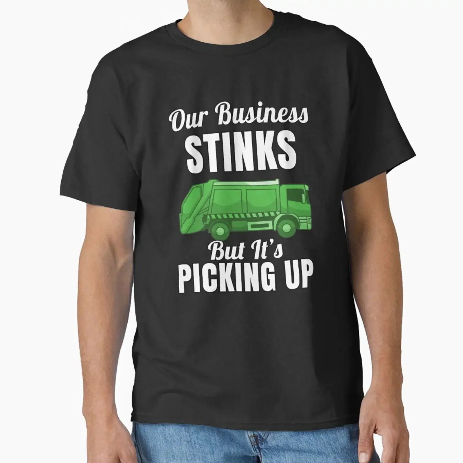 Garbage Truck Waste Workers Our Business Stinks But It's Picking Up Classic T Shirt vintage Washed homme Casual Comfortable