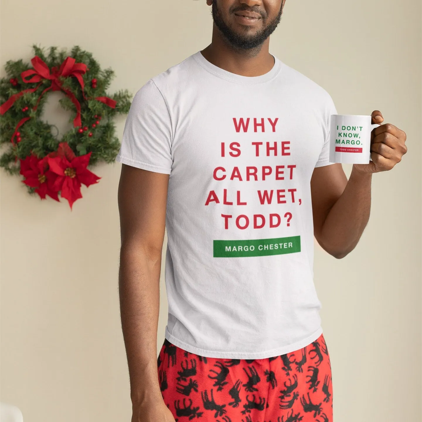 Christmas Vacation Quote Why is the Carpet All Wet Todd Movies and Margo Movie Quotes T shirt