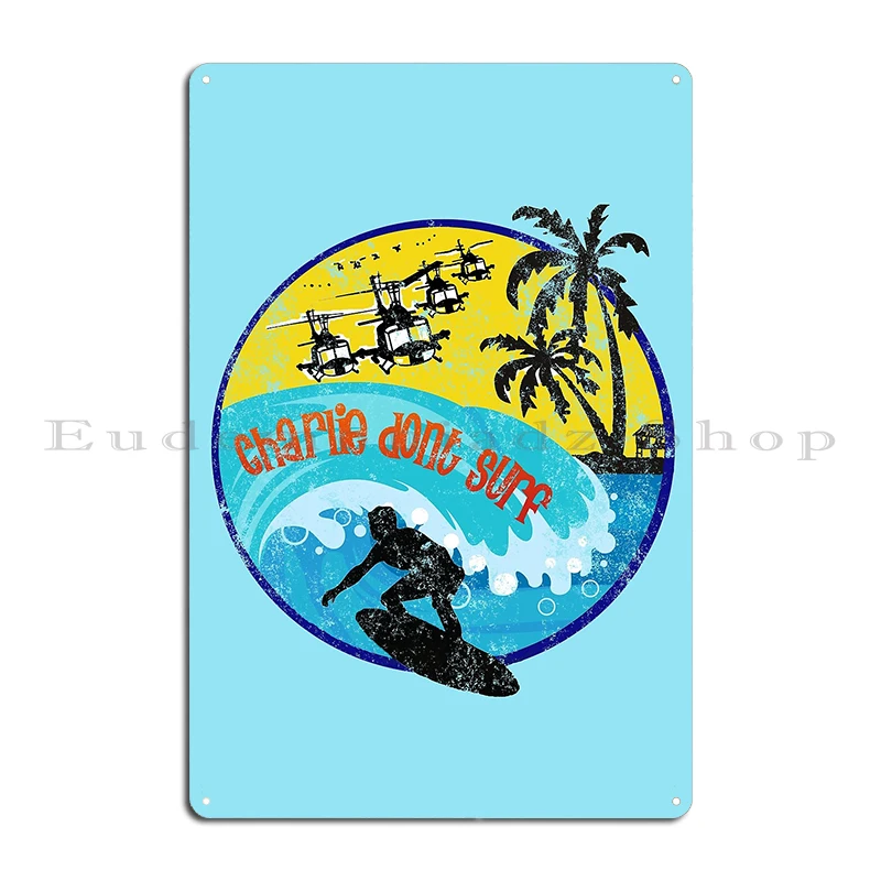 Charlie Don T Surf Metal Plaque Poster Cinema Printing Party Retro Cinema Tin Sign Poster