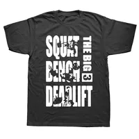 Funny Powerlifting Big 3 Sqt Benches Deadlift T Shirts Graph Cotton Streetwear Short Sve Harajuku T-shirt Sport Casl