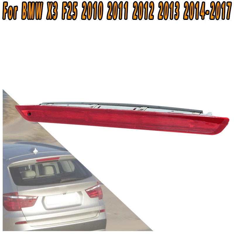 High Brake Light Assembly For BMW X3 F25 2010-2017 Third Brake Light Warning Light Central High Mounted Brake Light 63257217304