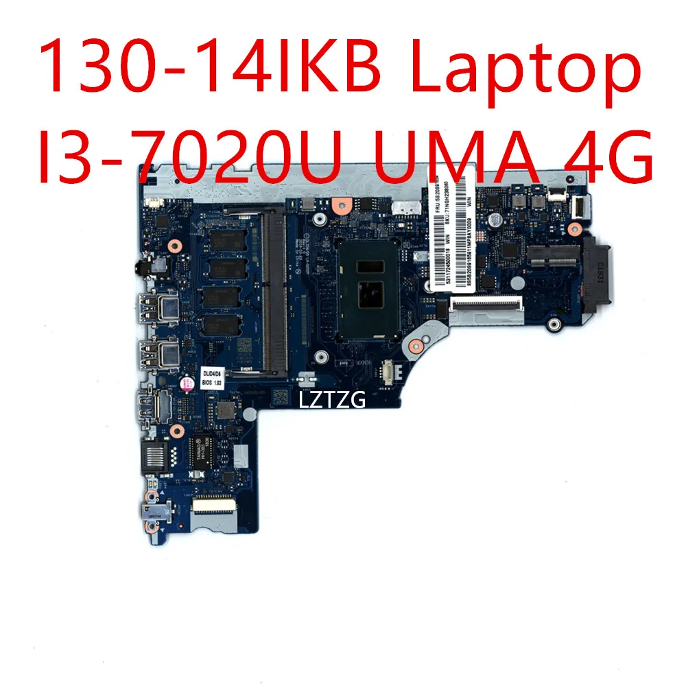 

Motherboard For Lenovo ideapad 130-14IKB Laptop Mainboard I3-7020U UMA 4G 5B20S91659