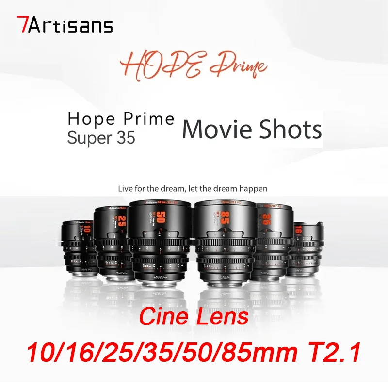 

7Artisans Hope Prime Super 35 Cinema Lens 10/16/25/35/50/85mm T2.1 Cine Lens For Canon RF Fujifilm XF Sony E M4/3 Mount Camera