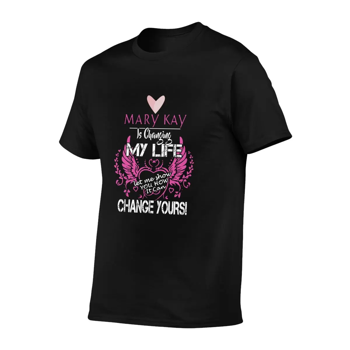 Mary Kay Is Changing My Life Let Me Show You How It Can Change Yours T-shirt Tee Shirt Soft Fashion