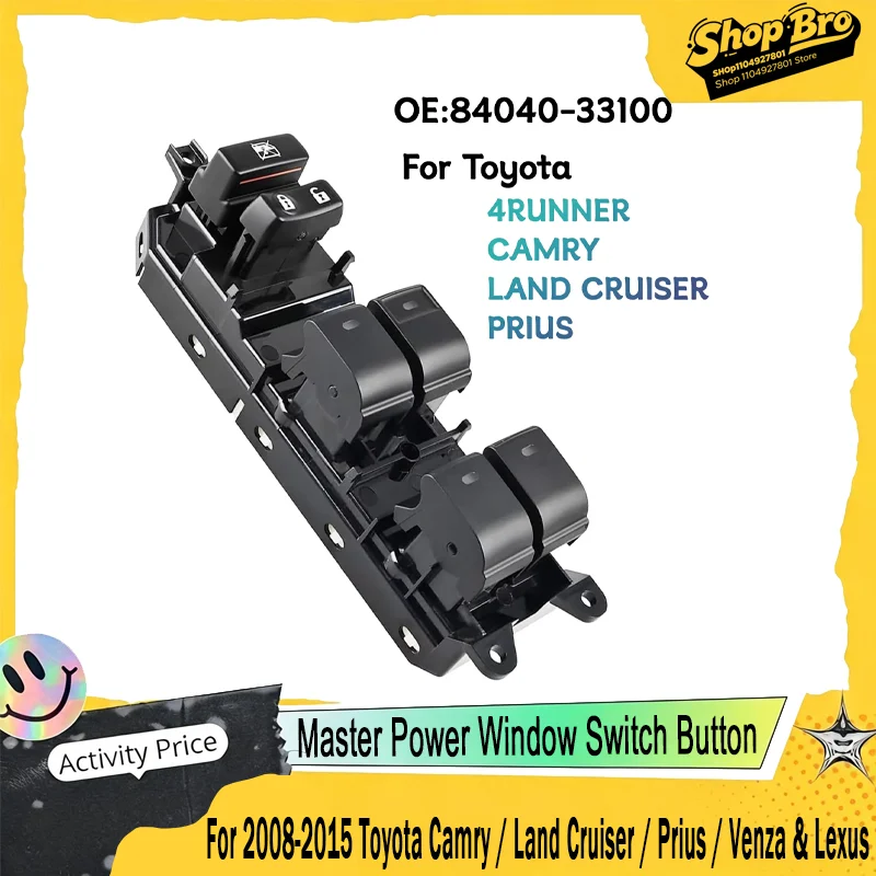 For 2008-2015 Toyota Camry / Land Cruiser / Prius / Venza & Lexus, Master Power Window Switch Button OEM 84040-33100, Direct