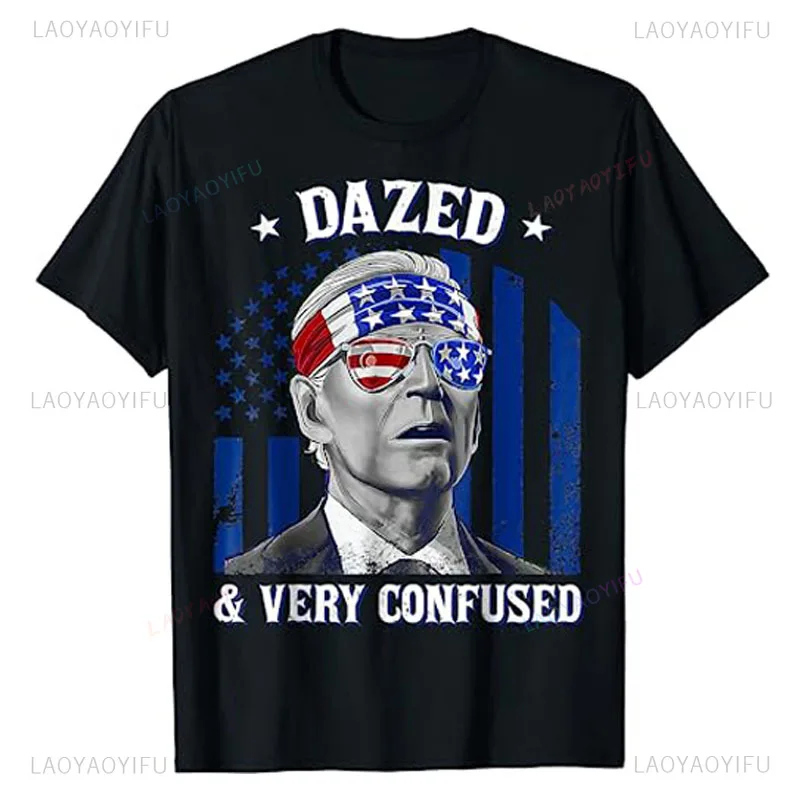 Joe Biden Funny Dazed and Very Confused  Patriotic  Humorous Political Jokes Graphic  Commemorative print pattern short-sleeved