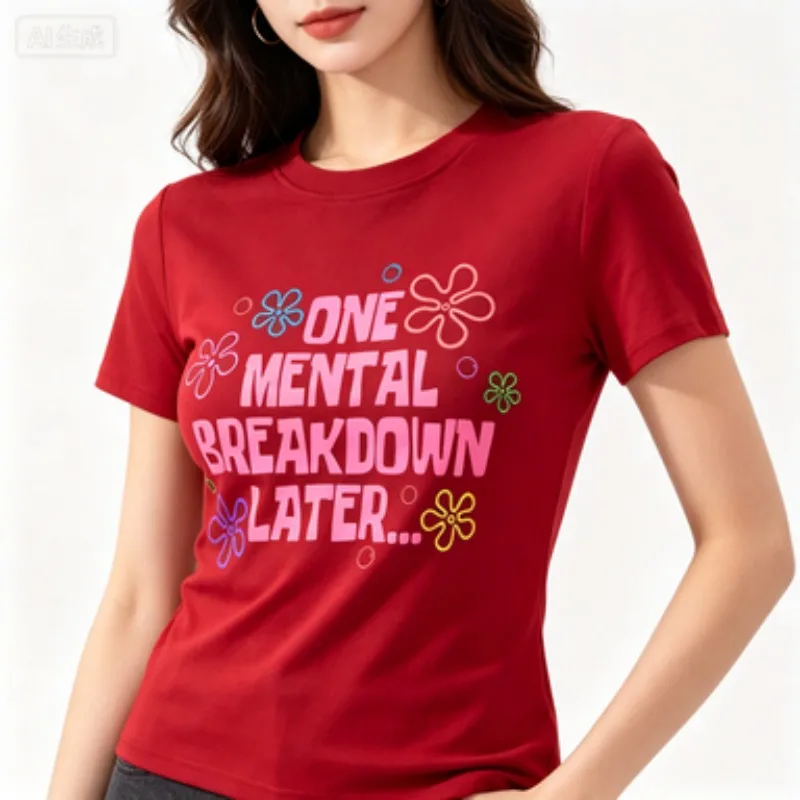 One Mental Breakdown Later T-shirts Women Men Cotton Casual Short Sleeve T Shirt Unisex Funny Graphic T Shirts Streetwear Tees