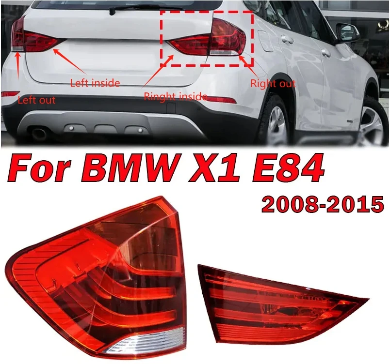 

For BMW X1 E84 2008-2015 Car Accessories Left Right Rear Tail Light Brake Light Taillight Turn Signal Reversing Lamp Auto Parts