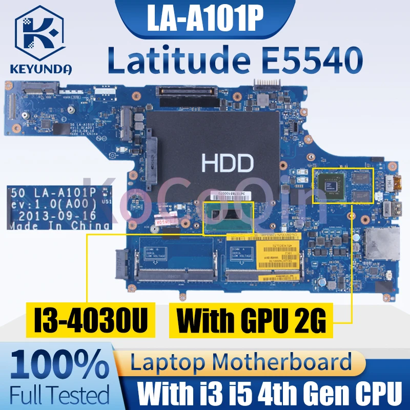 Placa-mãe do portátil para Dell Latitude, LA-A101P, E5540, placa-mãe 2G, 0MWDPN 0MYXVN 0CT9F9 0358D6 0C9NGF 0375R5 I3 I5 GPU