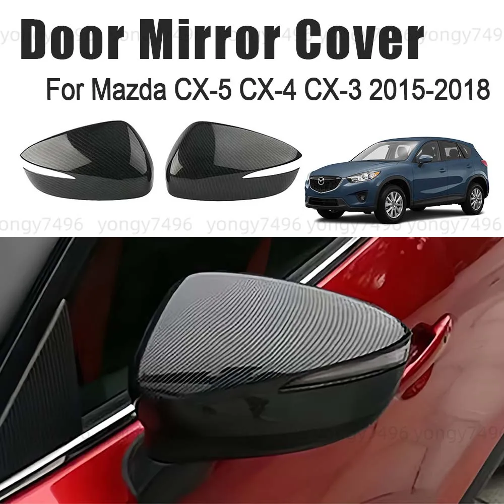 

Car Upgrade Carbon Fiber Door Mirror Cover For Mazda CX-5 CX-4 CX-3 2015 2016 2017 2018 Car Rearview Accessories Car Stickers