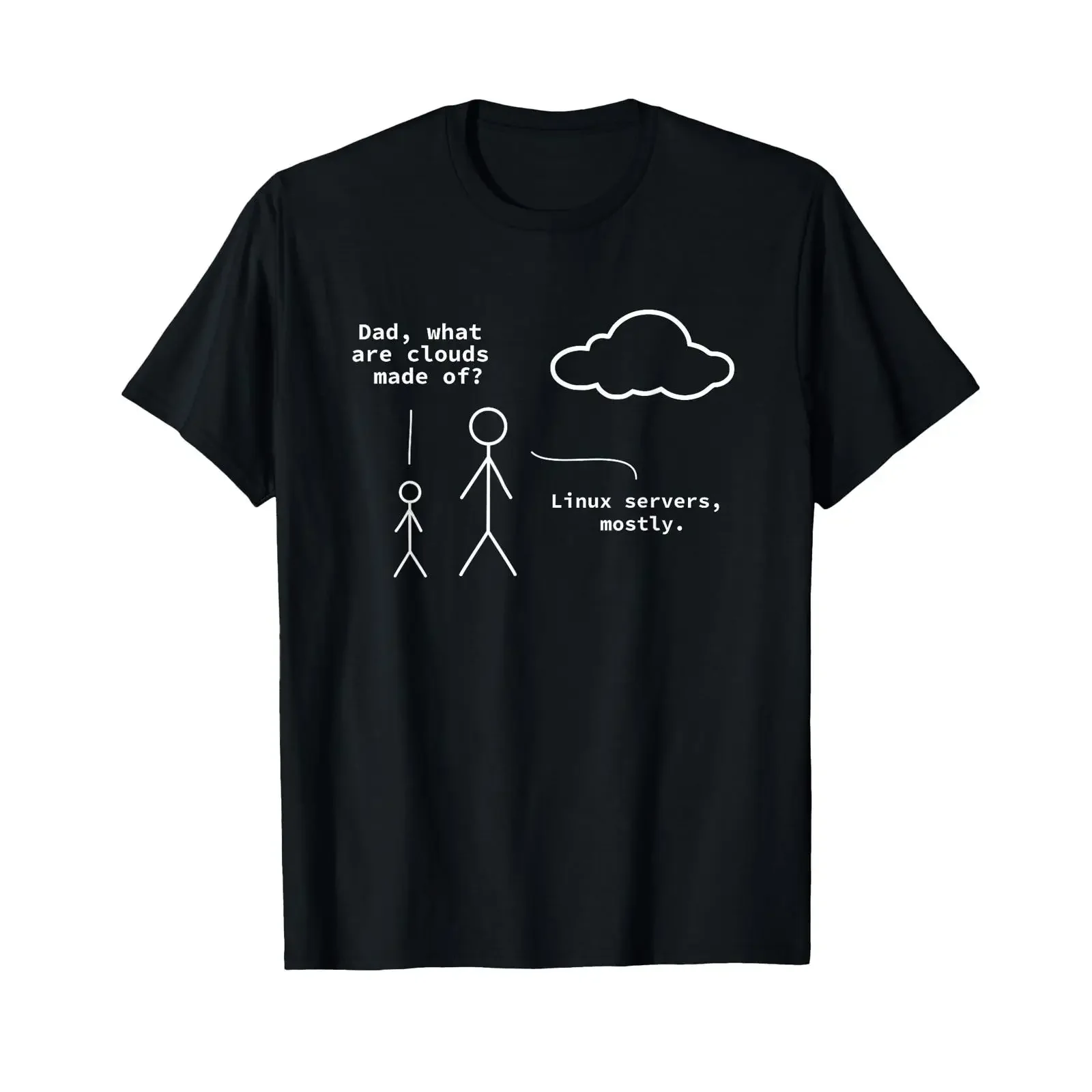 Dad What Are Clouds Made of Funny Linux Programmer T Shirt vintage Washed Versatile Casual fashion graphic Comfortable Unisex