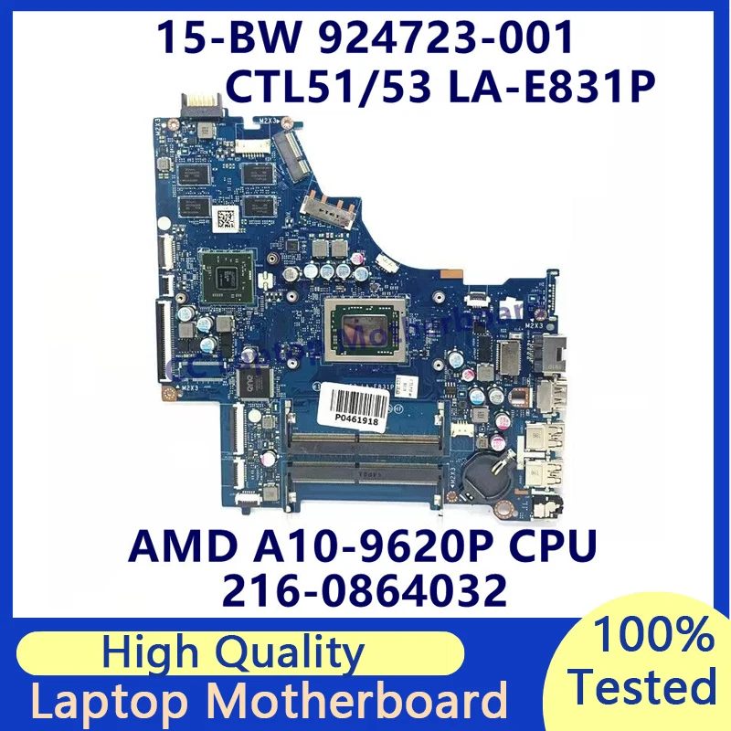 

924723-001 924723-601 928891-601 For HP 15-BW Laptop Motherboard With AMD A10-9620P CPU 216-0864032 CTL51/53 LA-E831P 100%Tested