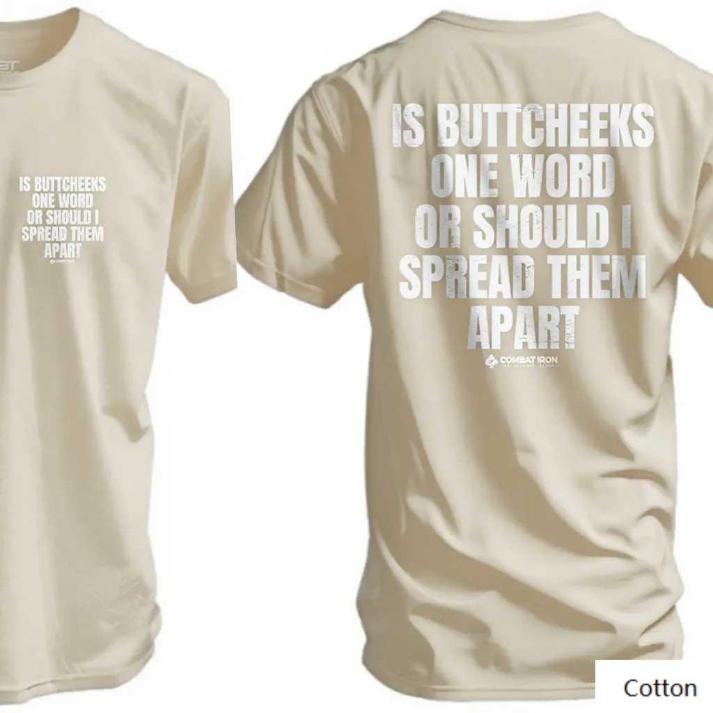 تي شيرت قطني برقبة دائرية مطبوع عليه عبارة "Witty Body Humor" عبارة "IS BUTTCHEEKS كلمة واحدة أو يجب أن أشتريهم"
