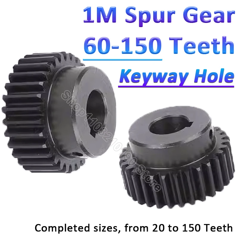 

1Pc 1M 60 62 65 70-150 Teeth Spur Gear Pinion With Keyway Hole 8-30mm Model 1 Motor Gears With Step Blackened Transmission Parts