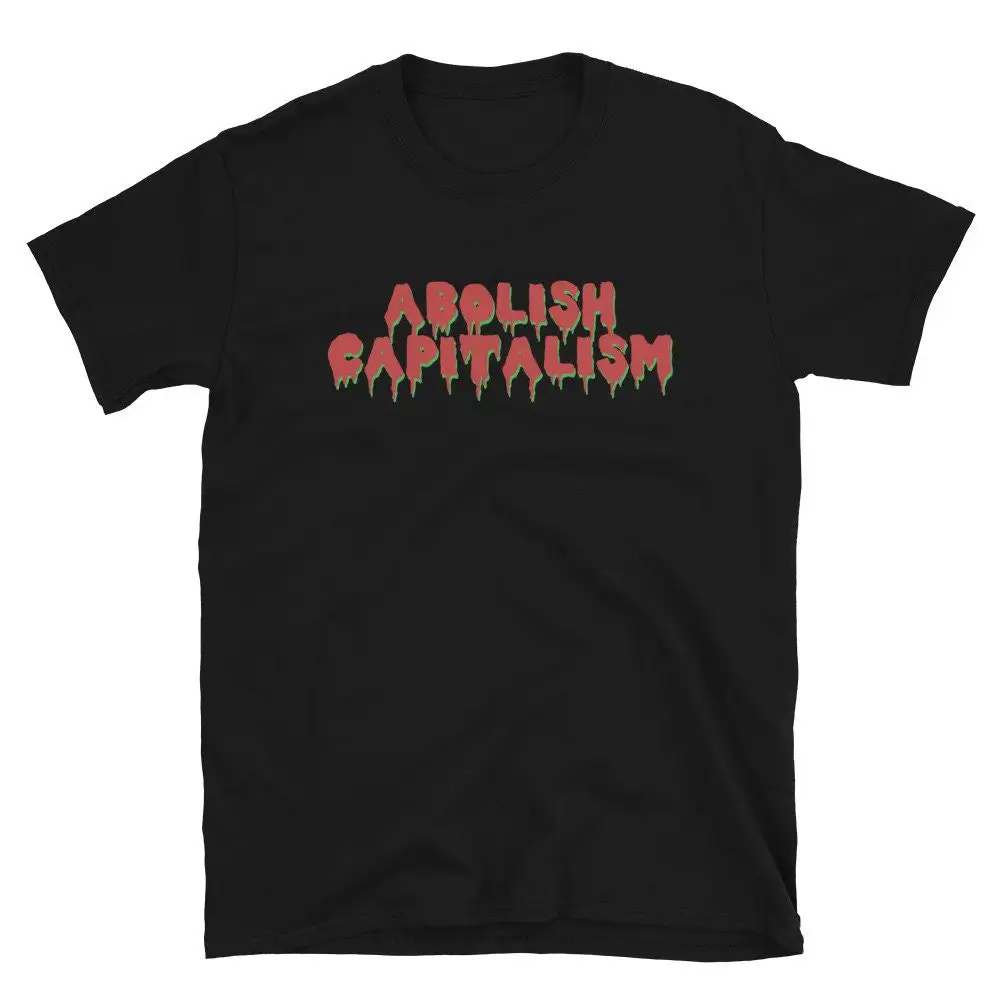 Abolish Capitalism Anti Capitalist Socialist Leftist T Shirt